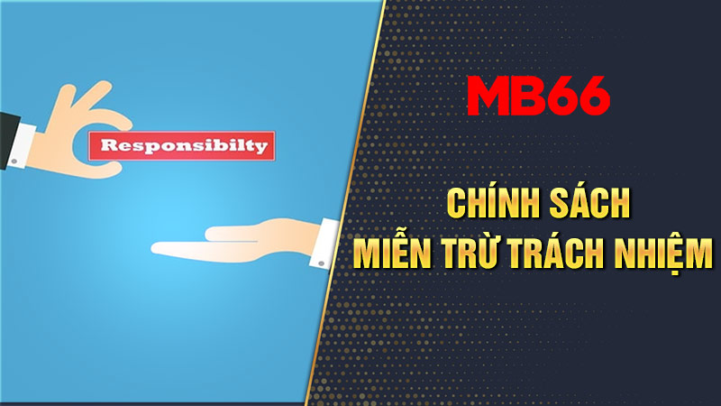 Chính sách miễn trừ trách nhiệm MB66