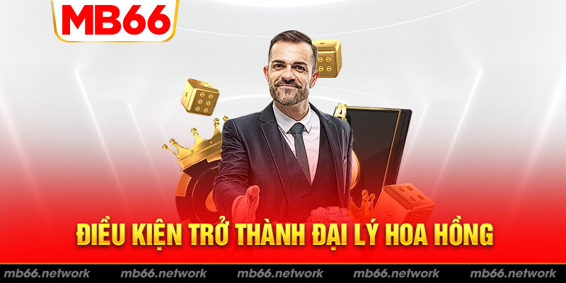 Điều kiện trở thành đại lý MB66