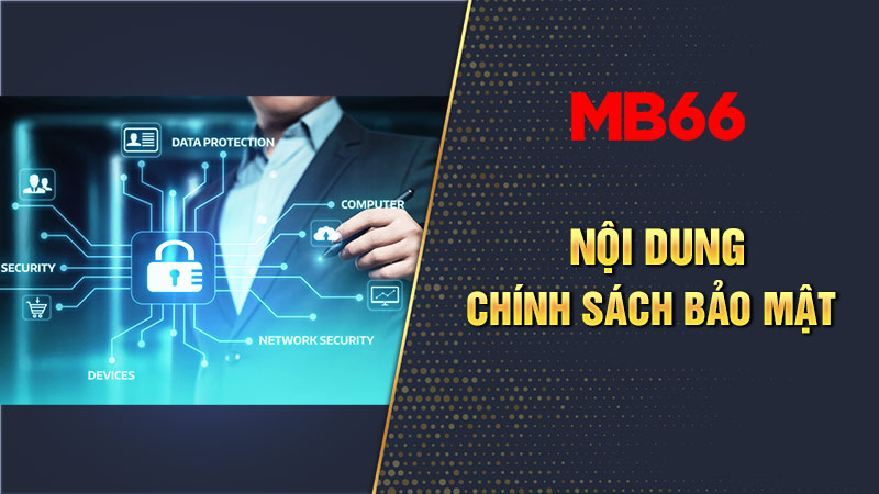 Nội dung chính sách thông tin bảo mật MB66