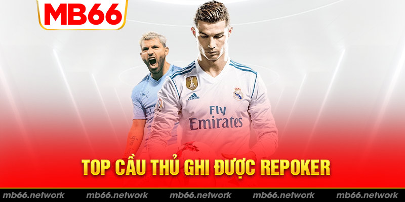 Ronaldo là cầu thủ hiếm hoi ghi được Repoker