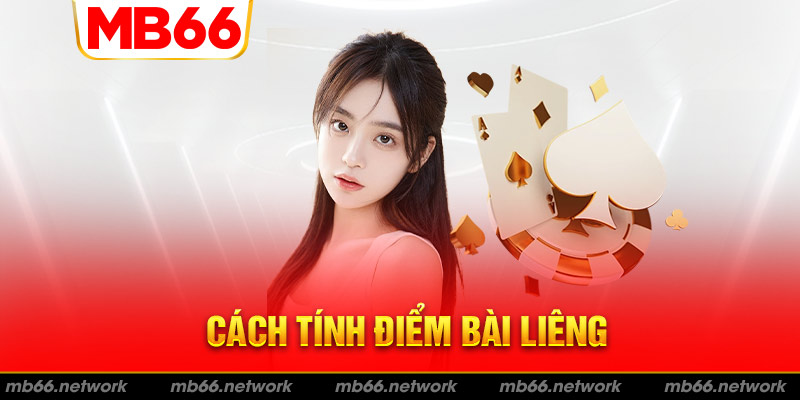 Chi tiết cách tính điểm game bài Liêng online