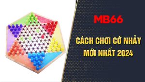 Cách chơi cờ nhảy cập nhật 2024