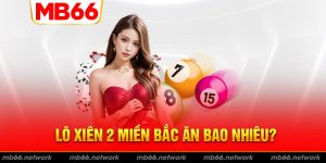 Tỷ lệ ăn lô xiên 2 tại miền Bắc là 1/17