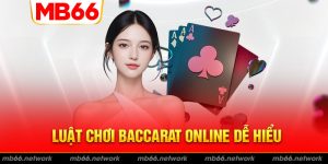 Luật chơi baccarat online dễ hiểu cho tân thủ