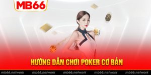 Điểm qua cách chơi cơ bản của poker