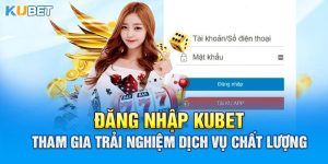 Đăng nhập kubet